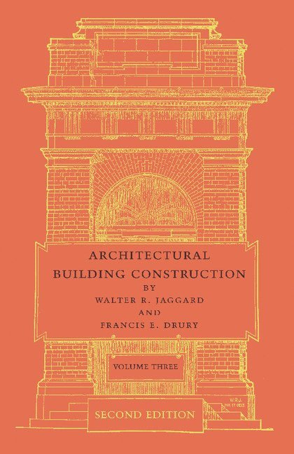 Architectural Building Construction: Volume 3 1