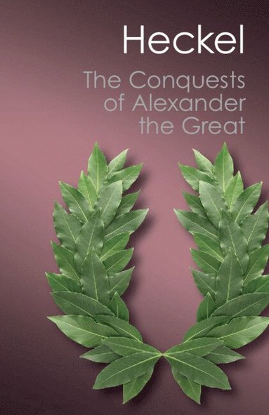 bokomslag The Conquests of Alexander the Great