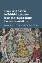 bokomslag Home and Nation in British Literature from the English to the French Revolutions