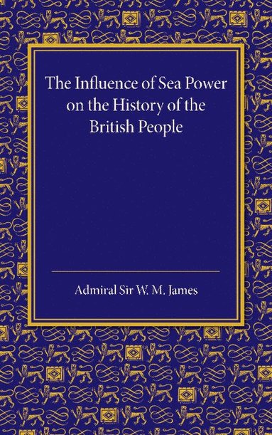 bokomslag The Influence of Sea Power on the History of the British People