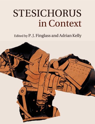 P. J. Finglass, Adrian Kelly - Stesichorus in Context, Häftad
