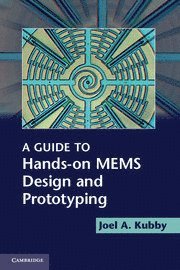 bokomslag A Guide to Hands-on MEMS Design and Prototyping