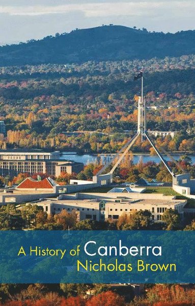 bokomslag A History of Canberra