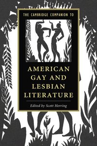 bokomslag The Cambridge Companion to American Gay and Lesbian Literature