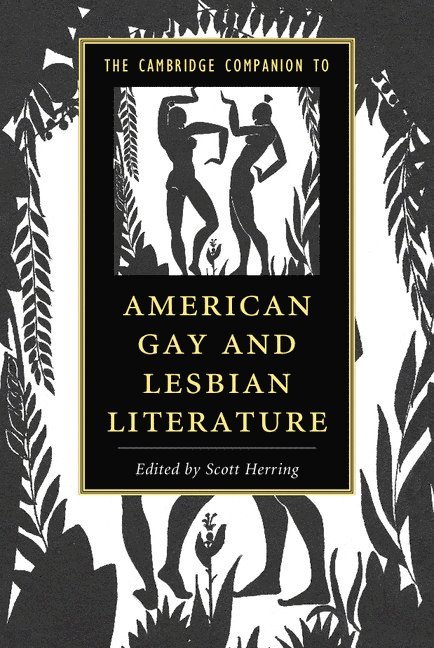 The Cambridge Companion to American Gay and Lesbian Literature 1