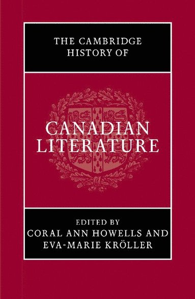 bokomslag The Cambridge History of Canadian Literature