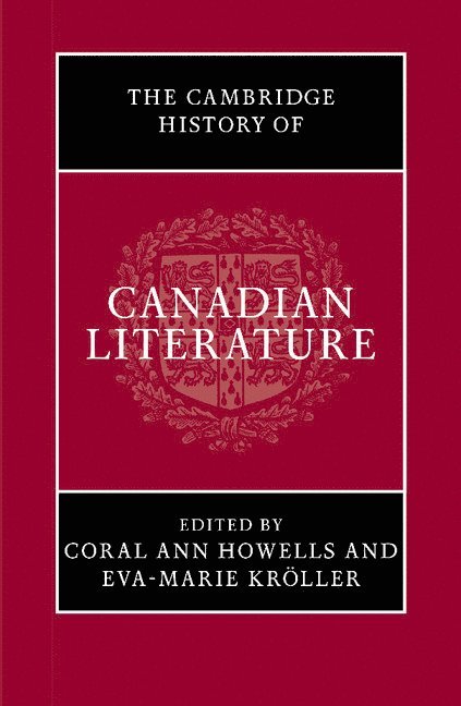 The Cambridge History of Canadian Literature 1