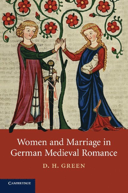 Women and Marriage in German Medieval Romance 1