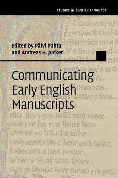 Päivi Pahta, Andreas H. Jucker - Communicating Early English Manuscripts, Häftad