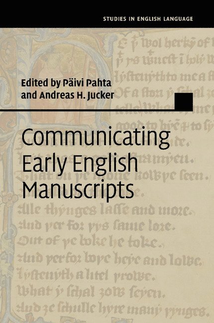 Finland) Pahta, Paivi (University of Tampere, Andreas H. (Universitat Zurich) Jucker, Päivi Pahta, Andreas H. Jucker - Communicating Early English Manuscripts, Häftad