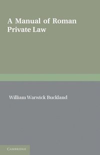 bokomslag A Manual of Roman Private Law