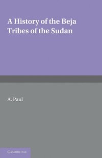 bokomslag A History of the Beja Tribes of the Sudan