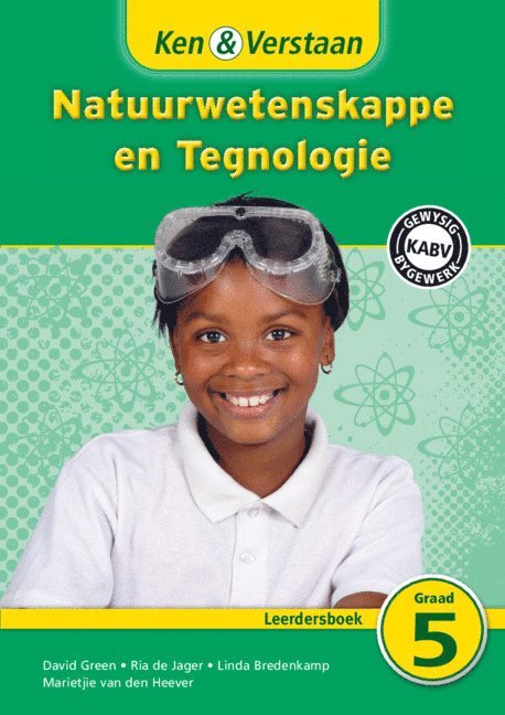 David Green, Ria de Jager, Linda Bredenkamp, Marietjie van den Heever - Ken & Verstaan Natuurwetenskappe en Tegnologie Leerdersboek Graad 5 Afrikaans, Häftad