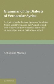 bokomslag Grammar of the Dialects of the Vernacular Syriac