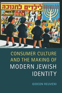 bokomslag Consumer Culture and the Making of Modern Jewish Identity