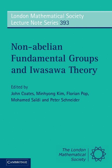 John (University of Cambridge) Coates, Minhyong (University College London) Kim, Florian (University of Pennsylvania) Pop, Mohamed (University of Exeter) Saidi, Peter Schneider, John Coates, Minhyong Kim, Florian Pop - Non-abelian Fundamental Groups and Iwasawa Theory, Häftad
