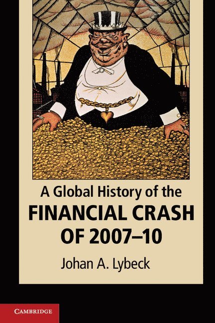 A Global History of the Financial Crash of 2007-10 1