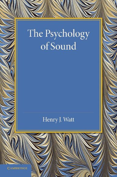 Henry J. Watt - The Psychology of Sound, Häftad