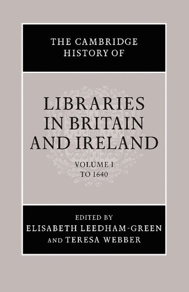 bokomslag The Cambridge History of Libraries in Britain and Ireland