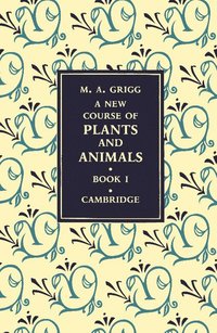 bokomslag A New Course of Plants and Animals: Volume 1