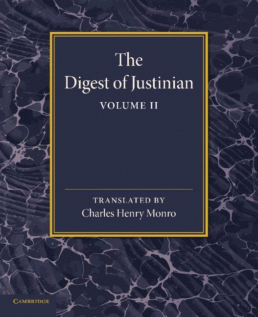 The Digest of Justinian: Volume 2 1