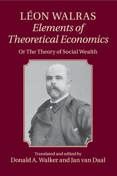 bokomslag Lon Walras: Elements of Theoretical Economics