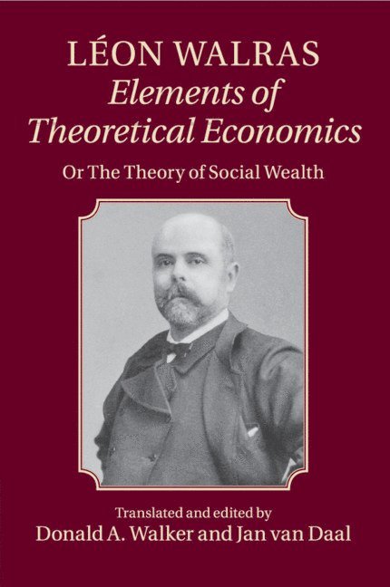 Lon Walras: Elements of Theoretical Economics 1