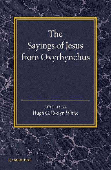 bokomslag The Sayings of Jesus from Oxyrhynchus