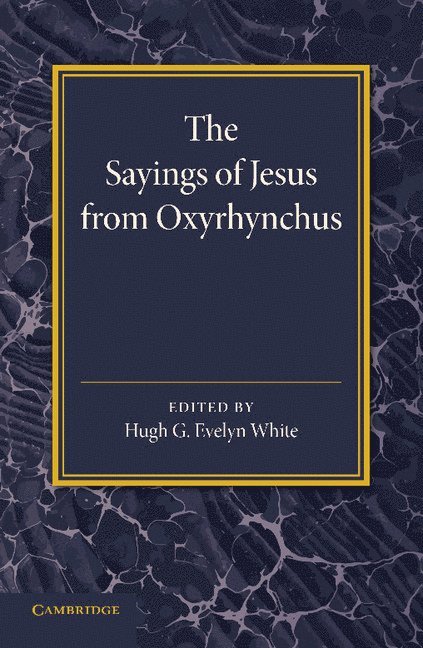 The Sayings of Jesus from Oxyrhynchus 1