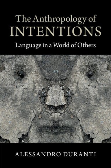 Alessandro Duranti - The Anthropology of Intentions, Häftad