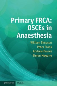 bokomslag Primary FRCA: OSCEs in Anaesthesia