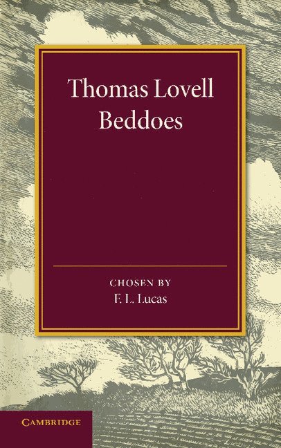 Thomas Lovell Beddoes, F. L. Lucas - Thomas Lovell Beddoes, Häftad