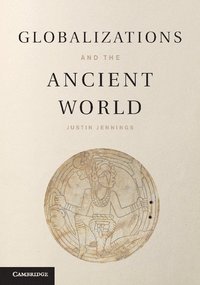 bokomslag Globalizations and the Ancient World