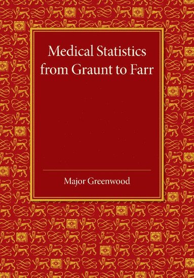 bokomslag Medical Statistics from Graunt to Farr