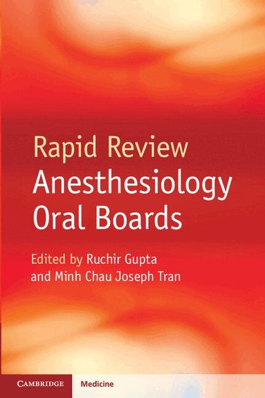 Ruchir Gupta - Rapid Review Anesthesiology Oral Boards, Häftad