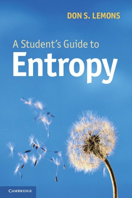 Don S. Lemons, Kansas) Lemons, Don S. (Bethel College - A Student's Guide to Entropy, Häftad