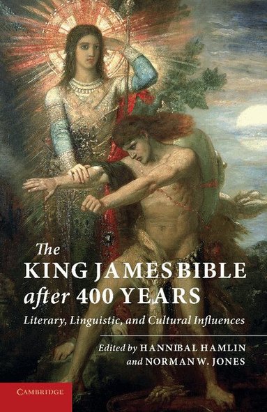 Hannibal Hamlin, Norman W. Jones - The King James Bible after Four Hundred Years, Häftad