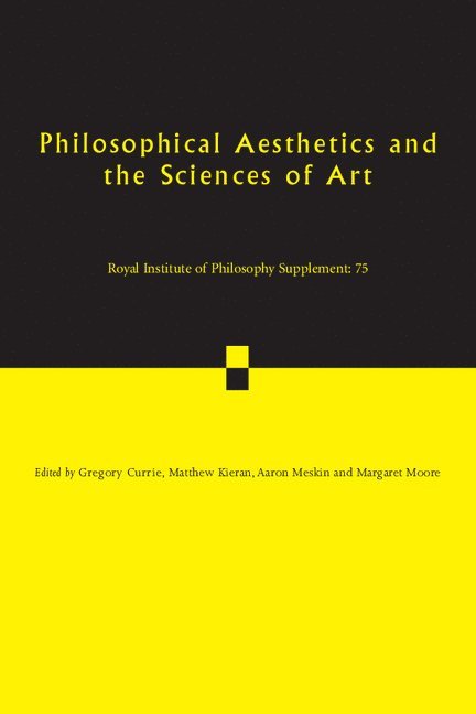 Philosophical Aesthetics and the Sciences of Art 1