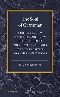 E. A. Sonnenschein - The Soul of Grammar, Häftad