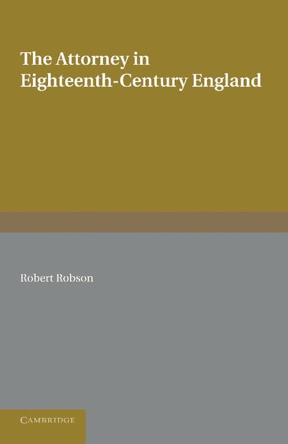 The Attorney in Eighteenth-Century England 1