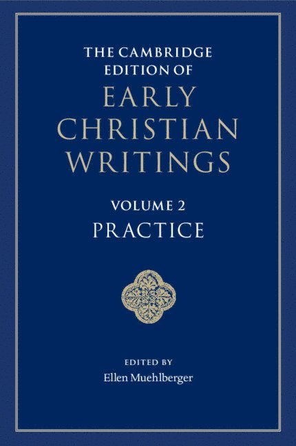 The Cambridge Edition of Early Christian Writings: Volume 2, Practice 1