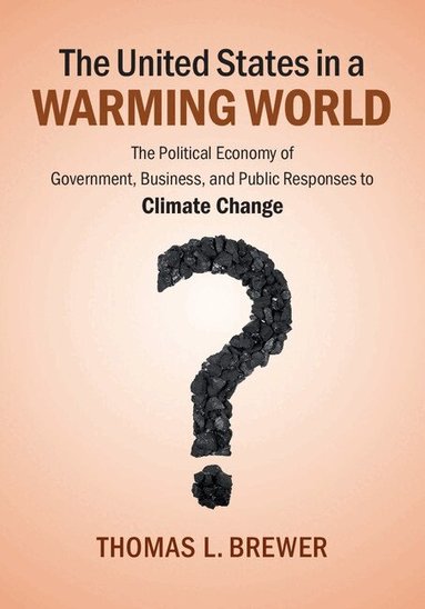 Thomas L. Brewer - The United States in a Warming World, Häftad
