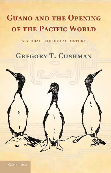 bokomslag Guano and the Opening of the Pacific World