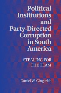 bokomslag Political Institutions and Party-Directed Corruption in South America