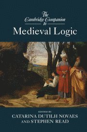 bokomslag The Cambridge Companion to Medieval Logic