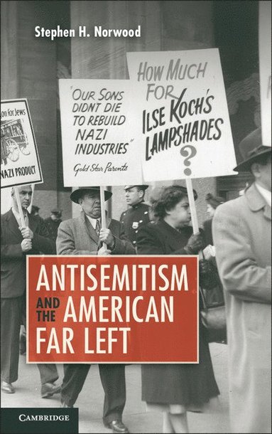 bokomslag Antisemitism and the American Far Left