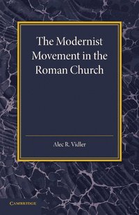 bokomslag The Modernist Movement in the Roman Church