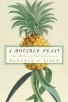 bokomslag A Movable Feast: Ten Millennia of Food Globalization