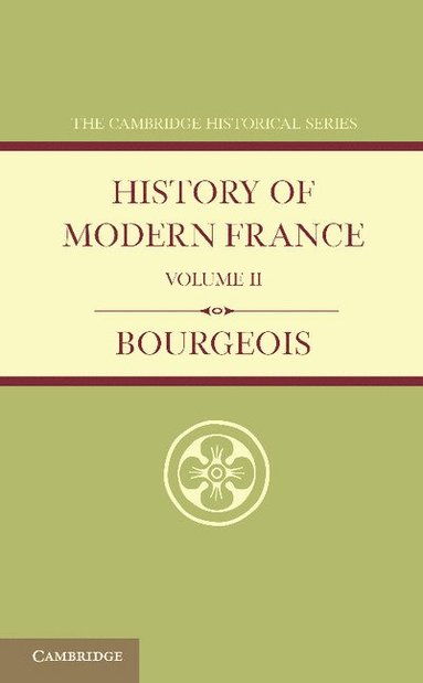 bokomslag History of Modern France: Volume 2, 1852-1913