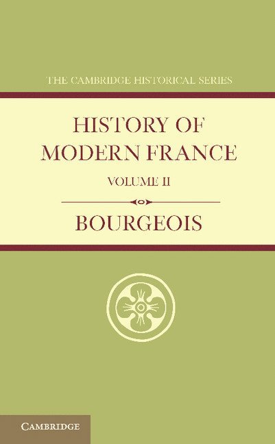 Emile Bourgeois - History of Modern France: Volume 2, 1852-1913, Häftad